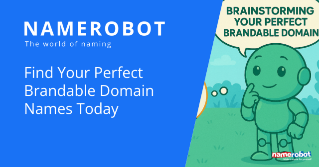 NameRobot graphic with mascot Namero thinking about the perfect brandable domain. Text: ‘Find Your Perfect Brandable Domain Names Today’.
