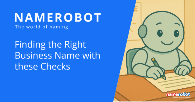 Illustration of a cheerful robot at a desk with the text: “Finding the Right Business Name with these Checks” – by NameRobot.