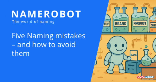 Illustration of a robot in a naming lab with labeled bottles such as “Startup”, “Brand”, and “Product”. The robot holds a “Name” card – representing the topic “Five Naming Mistakes and How to Avoid Them” by NameRobot.