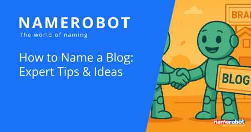 Graphic with the words “Namerobot – The world of naming.” Text: “How to Name a Blog: Expert Tips & Ideas.” On the right, two Namero robots shake hands, one holding a sign labeled “Blog.”