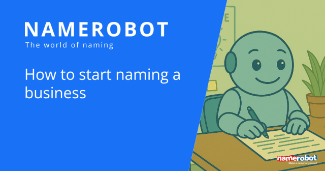 Blog title image “How to start naming a business” with NameRobot mascot Namero at a desk