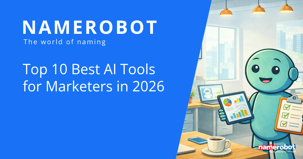 Top 10 Best AI Tools for Marketers in 2026 - NameRobot