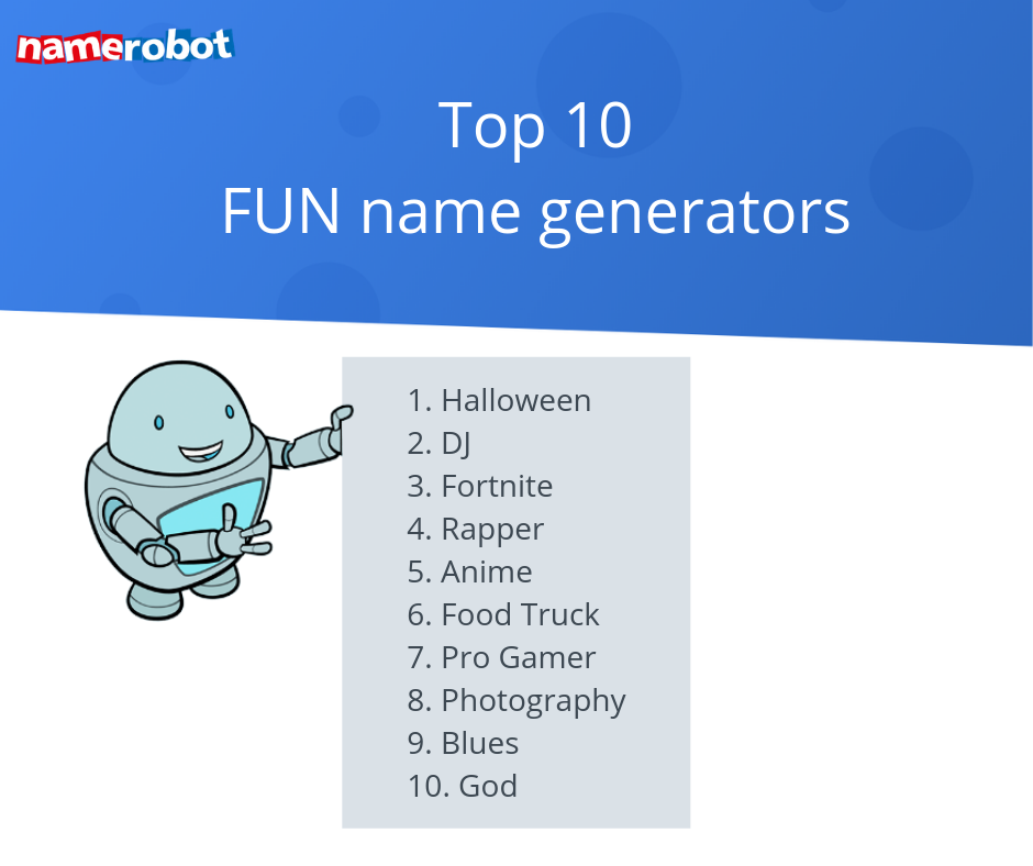 Top 10 Fun Name Generators In 2018 Namerobot - cool names for online games generator