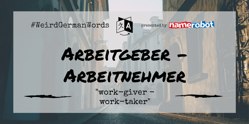 Arbeitgeber-Arbeitnehmer-Weird-German-Words