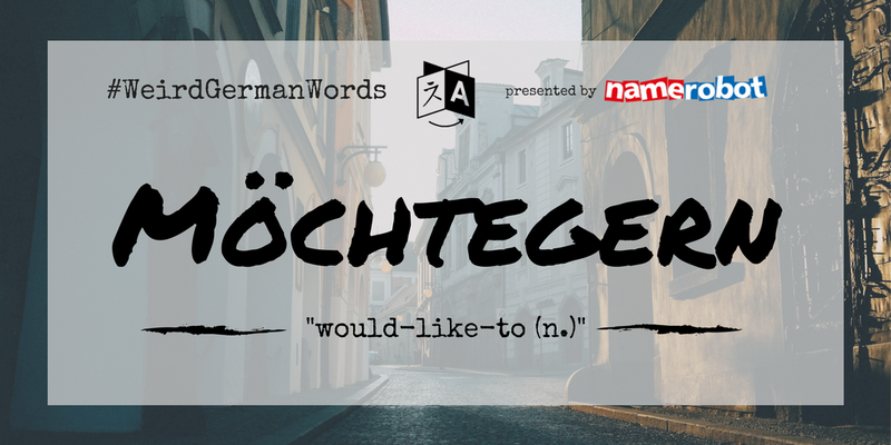 M_chtegern-Weird-German-Words